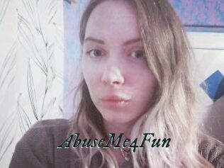 AbuseMe4Fun