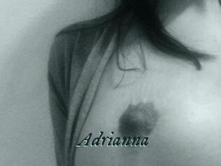 Adrianna
