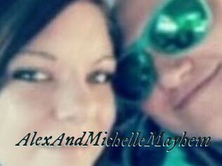 AlexAndMichelleMayhem