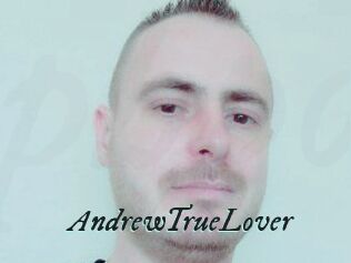 AndrewTrueLover