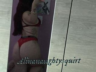 Alinanaughtysquirt