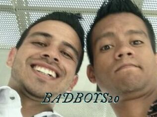 BADBOYS20