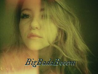 BigBadaBooom