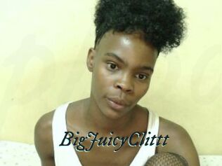 BigJuicyClittt