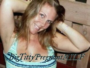 BigTittyPregnantMILF