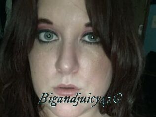 Bigandjuicy42G