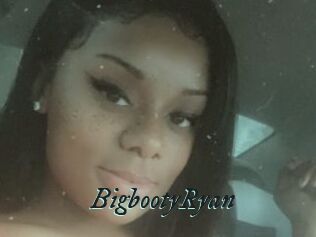 BigbootyRyan