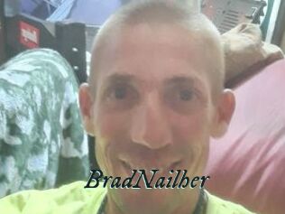 BradNailher