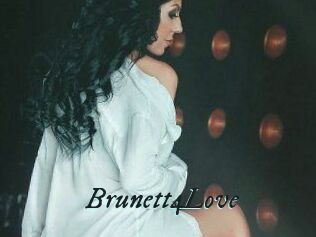 Brunett4Love
