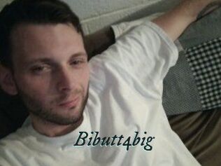 Bibutt4big