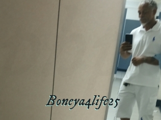 Boneya4life25