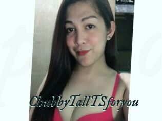ChubbyTallTSforyou