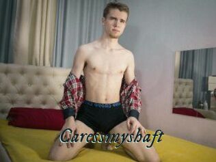 Caressmyshaft