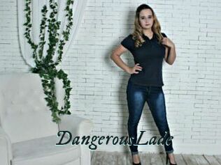 DangerousLade