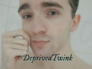DeprivedTwink