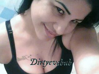 Dirtyevabub