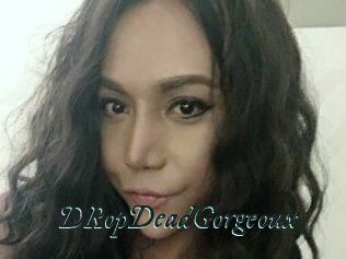 DRopDeadGorgeoux