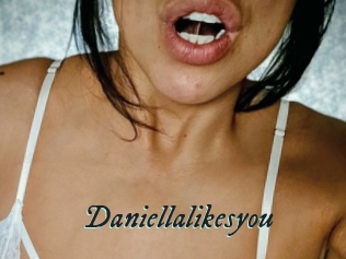 Daniellalikesyou