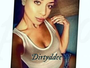 Dirtyddee