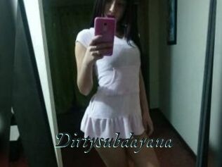Dirtysubdayana