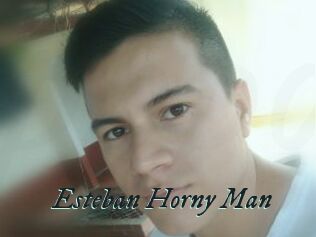 Esteban_Horny_Man