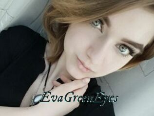 EvaGreenEyes