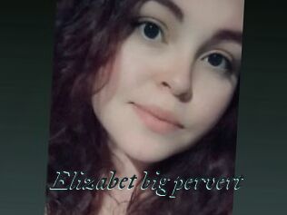 Elizabet_big_pervert