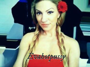 Evahotpussy