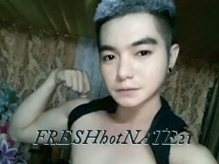 FRESHhotNATE21