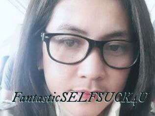 FantasticSELFSUCK4U