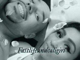 Fastlifeandcaligirl
