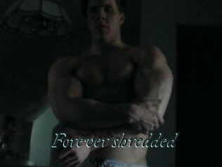 Forever_shredded