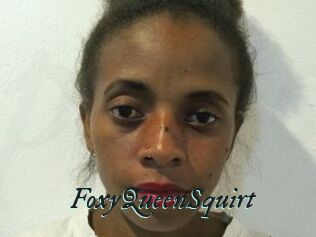 FoxyQueenSquirt