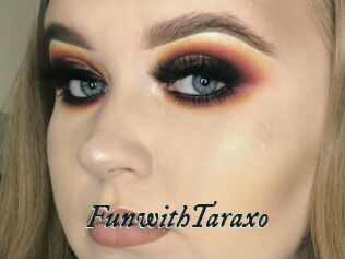 FunwithTaraxo