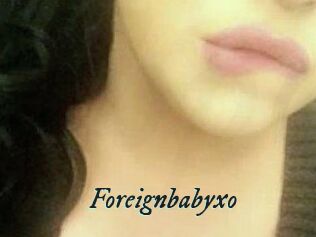 Foreignbabyxo