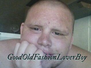 GoodOldFashionLoverBoy