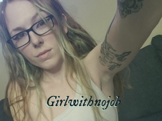 Girlwithnojob