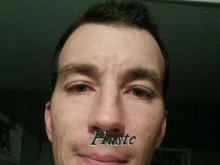 Haste