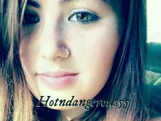 Hotndangerous55