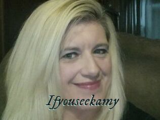 Ifyouseekamy