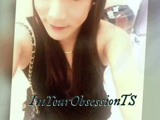 ImYourObsessionTS