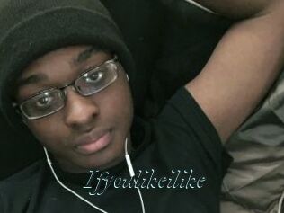 Ifyoulikeilike
