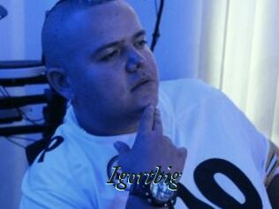 Igortbig
