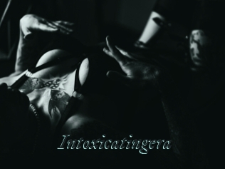 Intoxicatingera