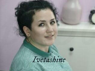 Ivetashine