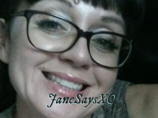 JaneSaysXO