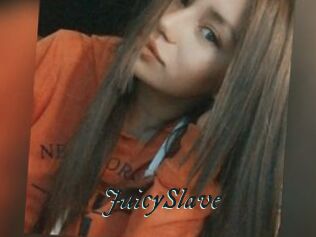 JuicySlave