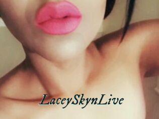 LaceySkynLive