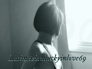 LatinAsianluckyinlove69