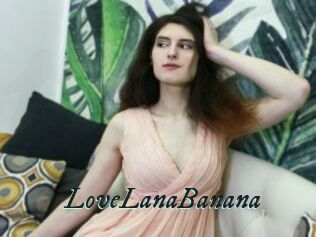 LoveLanaBanana